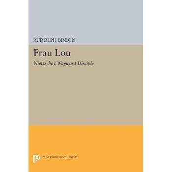 Frau Lou: Nietzsche's Wayward Disciple