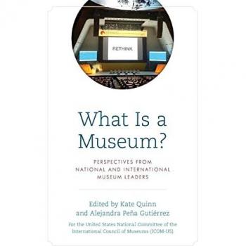 What Is a Museum?: Perspectives from National and International Museum Leaders