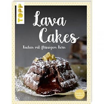 Lavacakes: Kuchen mit flüssigem Kern (kreativ.kompakt.)