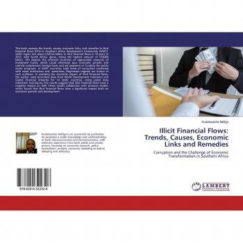 Mafigo, Kudakwashe: Illicit Financial Flows: Trends, Causes, Economic Links and Remedies