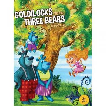 Goldilocks and the Three Bears Reimagined!
