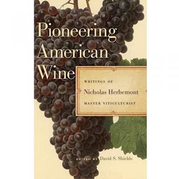 Pioneering American Wine, The Publications of the Southern Texts Society