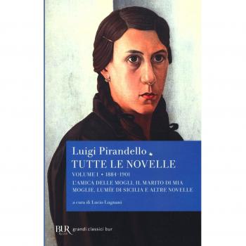 Tutte le novelle. 1884-1901: L'amica delle mogli, Il marito di mia moglie, Lumìe di Sicilia e altre novelle