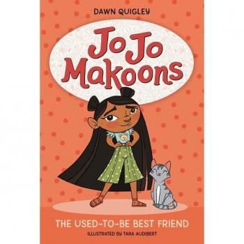 Jo Jo Makoons : The Used-To-Be Best Friend, by Dawn Quigley
