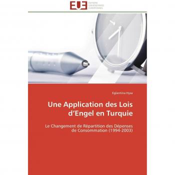 Une Application des Lois d’Engel en Turquie: Le Changement de Répartition des Dépenses de Consommation (1994-2003) (Omn.Univ.Europ.)