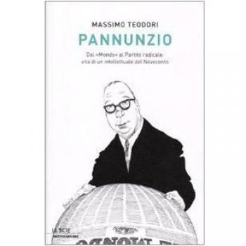 Pannunzio. Dal «Mondo» al Partito Radicale: vita di un intellettuale del Novecento