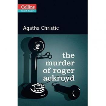 The Murder of Roger Ackroyd (Collins Agatha Christie ELT Readers)