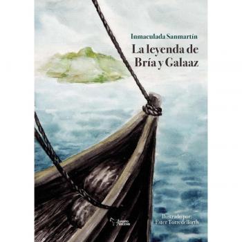 La leyenda de Bría y Galaaz.