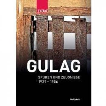 Volkhard Knigge Gulag: Spuren Und Zeugnisse 1929-1956. Begleitband Zur Ausstellung