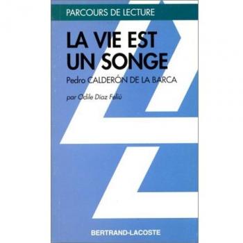 La vie est un songe, Pedro Calderon de la Barca
