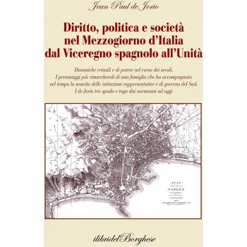 Diritto, politica e società nel Mezzogiorno d'Italia dal Viceregno spagnolo all'Unità