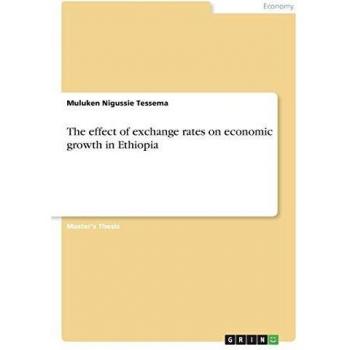 The effect of exchange rates on economic growth in Ethiopia: Magisterarbeit