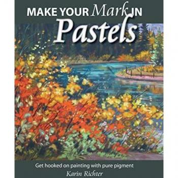 Make Your Mark in Pastels: Get hooked on painting with pure pigment