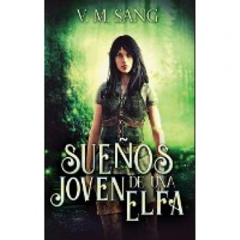 Sang, V. M.: Sueños de una Joven Elfa