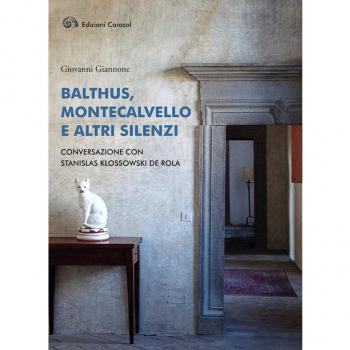 Balthus, Montecalvello e altri silenzi. Conversazione con Stanislas Klossowski de Rola