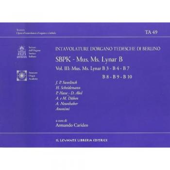 SBPK. Intavolature d'organo tedesche di Berlino. Mus. Ms. Lynar B. Ediz. italiana e inglese. Vol. 3: Mus. Ms. Lynar B3-B4-B7-B8-B9-B10