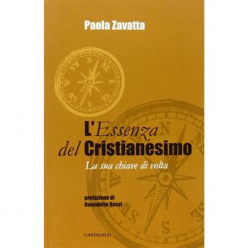 L' essenza del cristianesimo. La sua chiave di volta