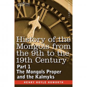 History of the Mongols from the 9th to the 19th Century