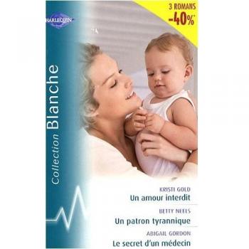 AMOUR INTERDIT+ PATRON TYRANNIQUE+SECRET D UN