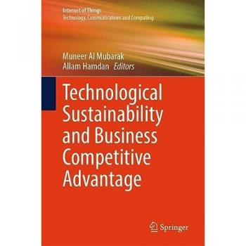 Technological Sustainability and Business Competitive Advantage