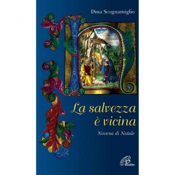 La salvezza è vicina. Novena di natale
