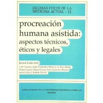 Procreación humana asistida: aspectos técnicos, éticos y legales