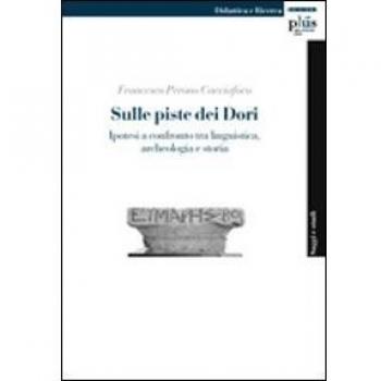Sulle piste dei Dori. Ipotesi a confronto tra linguistica, archeologia e storia