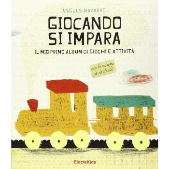 GIOCANDO S'IMPARA. IL MIO PRIMO ALBUM DI GIOCHI E ATTIVITÃ. CON ADESIVI. EDIZ. ILLUSTRATA