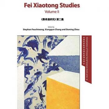 Fei Xiaotong Studies, Vol. II, English edition (Globalization of Chinese Social Sciences)