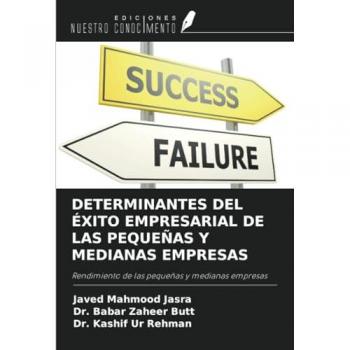 DETERMINANTES DEL ÉXITO EMPRESARIAL DE LAS PEQUEÑAS Y MEDIANAS EMPRESAS: Rendimiento de las pequeñas y medianas empresas