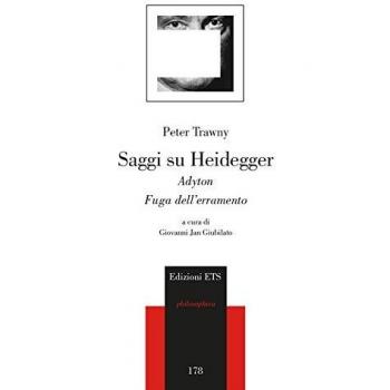 Saggi su Heidegger. Adyton. Fuga dall'erramento