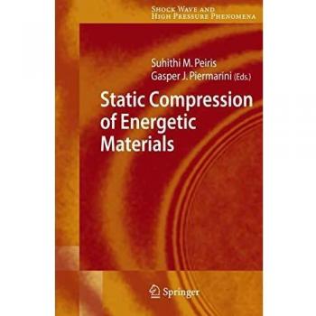 Static Compression of Energetic Materials (Shock Wave and High Pressure Phenomena)