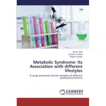 Metabolic Syndrome: Its Association with different lifestyles: A study among the faculty members of different professional streams