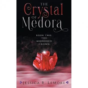 The Crystal of Medora (The Mirrored Crown, Band 2)