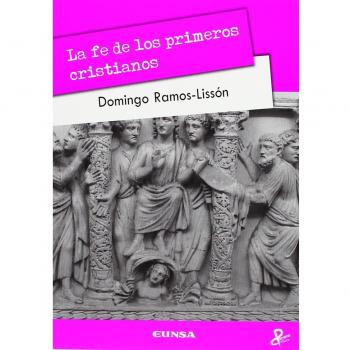 La fe de los primeros cristianos.