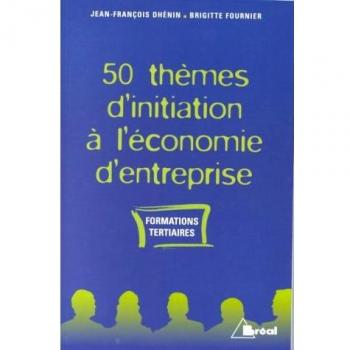 50 thèmes d'initiation à l'économie d'entreprise, livre 2