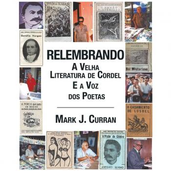 Relembrando-A Velha Literatura de Cordel e a Voz dos Poetas