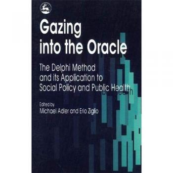 Gazing into the Oracle: The Delphi Method and its Application to Social Policy and Public Health