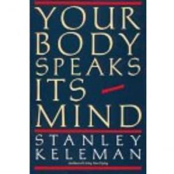 Your Body Speaks Its Mind