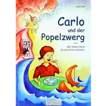 Jana Gold Carlo Und Der Popelzwerg: Oder Wie Man Einen Schnupfen Loswird