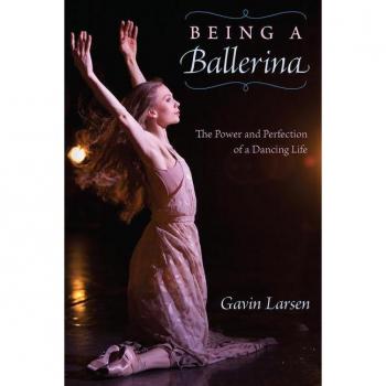 Being a Ballerina by Gavin Larsen