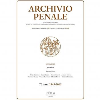 Archivio penale. Rivista quadrimestrale di diritto, procedura e legislazione penale, speciale, europea e comparata