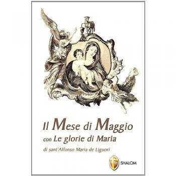 Il mese di maggio con le glorie di Maria