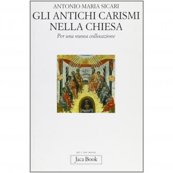 Gli antichi carismi della Chiesa. Per una nuova collocazione
