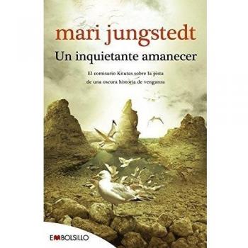 Un inquietante amanecer: El comisario Knutas sobre la pista de una oscura historia de venganza (Bolsillo) (Tapa blanda).
