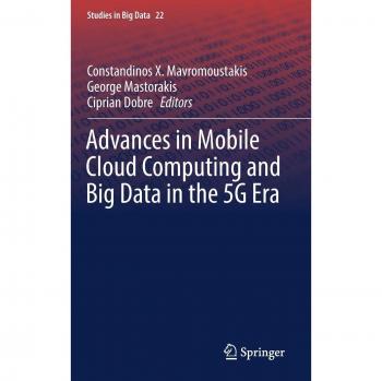 Advances in Mobile Cloud Computing and Big Data in the 5G Era