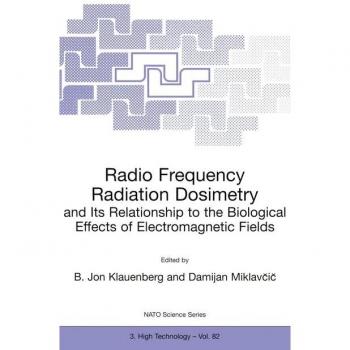 Radio Frequency Radiation Dosimetry and Its Relationship to the Biological Effects of Elecromagnetic Fields, NATO Asi Series. Partnership Sub-Series 3, High Technology, Vol. 82