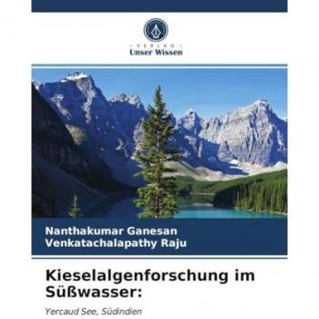 Ganesan, Nanthakumar: Kieselalgenforschung im Süßwasser: