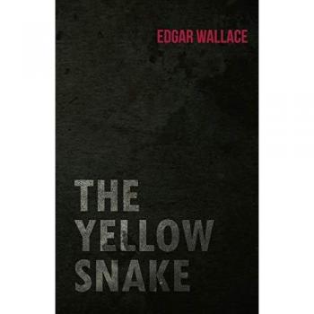 Edgar Wallace The Yellow Snake