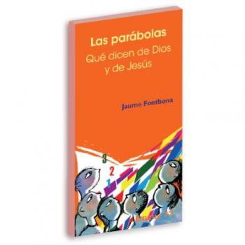 Las parábolas: qué dicen de dios y de jesús
